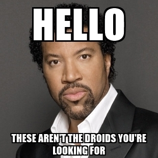 hello-these-arent-the-droids-youre-looking-for.jpg