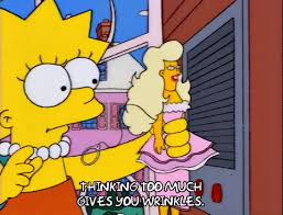 thinkingtoomuchgivesyouwrinkles