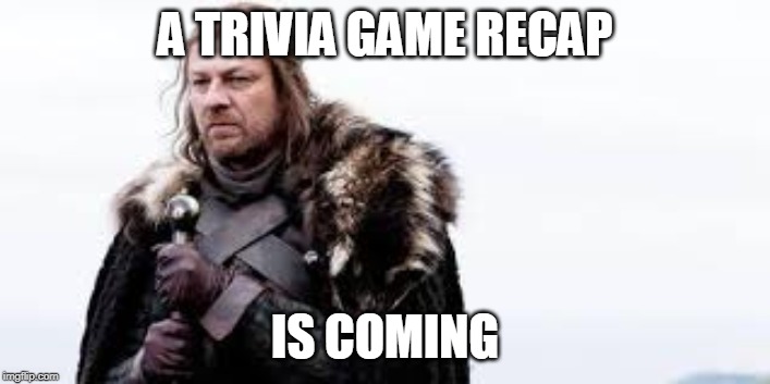 triviagamerecapiscoming