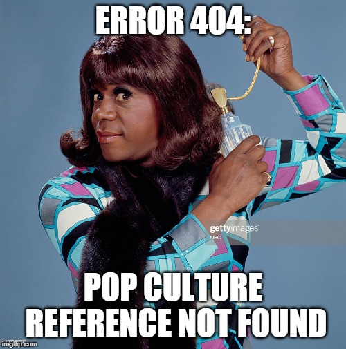 error404popculturereferencenotfound.jpg