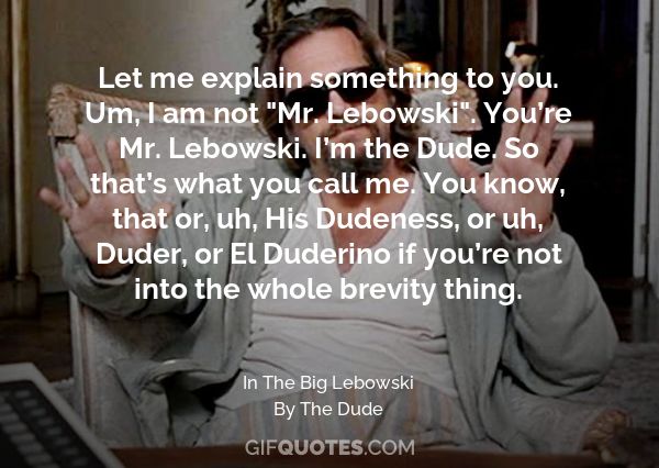 brevitybiglebowski